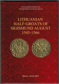 Picture for: Litewskie półgrosze Zygmunta II Augusta Evaldas Cesnulis Eugenijus Ivanauskas